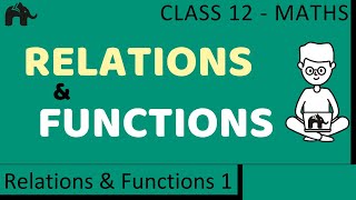 Maths Relations amp Functions part 1 Concepts CBSE class 12 Mathematics XII [upl. by Herriott974]