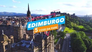 5 cose da fare Edimburgo  Dove andare e cosa visitare 5cosedafare [upl. by Anurb454]