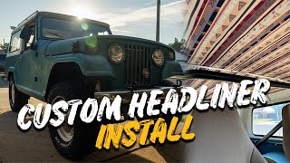 DO IT YOURSELF Headliner for a custom application Jeepster Commando [upl. by Edric904]