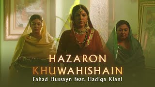 Hazaron Khuwahishain  Fahad Hussayn feat Hadiqa Kiani 2023 I Official Music video [upl. by Ettenahs]