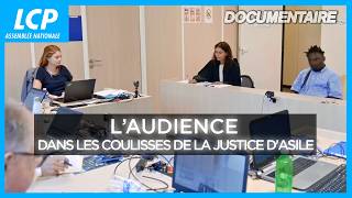 Laudience dans les coulisses de la justice dasile  Documentaire complet LCP [upl. by Ytineres]