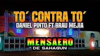 Todos contra To Previo  Daniel Pinto  Dj Brau Mejia Ft Mensajero [upl. by Merriman]