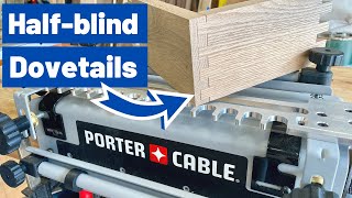 How to Make Halfblind Dovetails with Porter Cable Dovetail Jig 4216 [upl. by Astrahan]