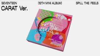 SEVENTEEN 세븐틴 12th Mini Album SPILL THE FEELS CARAT Ver Physical Album Preview [upl. by Enomaj412]