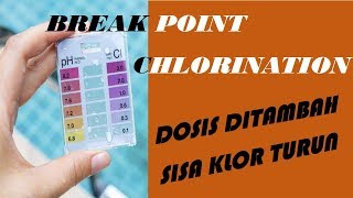 MENGAPA DOSIS DITAMBAH SISA KLOR TURUN Tutorial Breakpoint Chlorination [upl. by Schwab]