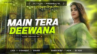 MAIN TERA DEEWANA ✓MAHARAJA MAHARAJA TRAP REMIX DJ KAFEEL KANTH [upl. by Nagud]