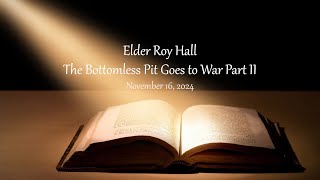 The Bottomless Pit Goes to War Part 2  Elder Roy Hall [upl. by Ahselyt]