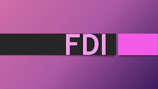 Foreign Direct Investment FDI [upl. by Moncear323]