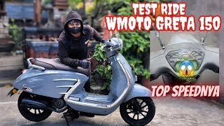 MENGEJUTKAN TEST RIDE WMOTO GRETA 150 SEGINI TOP SPEEDNYA  3835info [upl. by Dambro217]