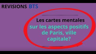 Révisions BTS Vidéo 6 cartes mentales sur les aspects positifs de Paris ville capitale [upl. by Esinrahc]