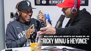 Million Dollaz Worth of Game Episode 40 quotRicky Minaj amp Heyoncequot [upl. by Geiger939]