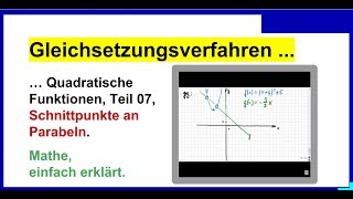 Gleichsetzungsverfahren Quadratische Funktionen Teil 07 Schnittpunkte an Parabeln [upl. by Iren]