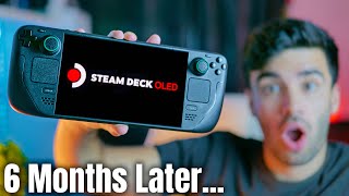 Steam Deck OLED  6 Months Later Still Good [upl. by Aika]