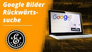 Umgekehrte Bildersuche bei Google  So sucht Ihr nach Ergebnissen zu Bildern  Google Tutorial [upl. by Magdaia]