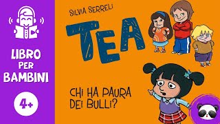 TEA Chi ha paura dei bulli 📚 Libro per bambini letto ad alta voce [upl. by Tess]