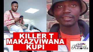 Killer T Makazviwana kupi 2024 remastered version chillsport recordz [upl. by Marissa826]