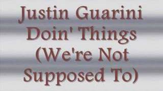 Justin GuariniDoin Things [upl. by Adniram]