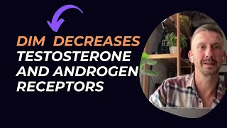 DIM estrogen blocker decreases testosterone and androgen receptors [upl. by Marozik715]