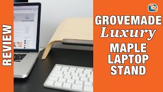 Grovemade Maple Laptop Stand Review [upl. by Halbert]