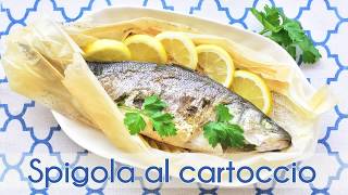 SPIGOLA con cottura AL CARTOCCIO  Secondi di pesce [upl. by Vada]