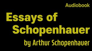 Essays of Schopenhauer by Arthur Schopenhauer [upl. by Fenella]