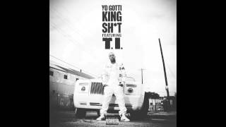 Yo Gotti King Shit Ft TI Lyrics  Download [upl. by Doersten]