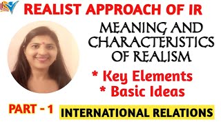 Realist Approach of International Relations  Part1 [upl. by Eiramave]