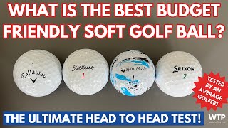 WHAT IS THE BEST BUDGET FRIENDLY SOFT GOLF BALL FOR AVERAGE GOLFERS The Ultimate Test amp Review [upl. by Eldoria238]