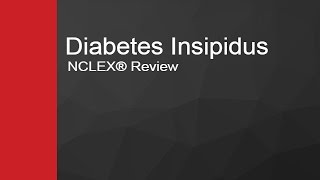 Diabetes Insipidus NCLEX® Review  NRSNGacademycom [upl. by Netneuq]