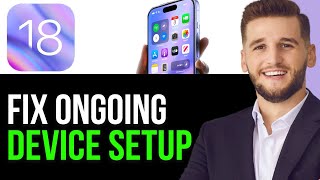 HOW TO FIX ONGOING DEVICE SETUP ON IPHONE IOS 18 IN 2024EASY FIX [upl. by Lotsirhc]