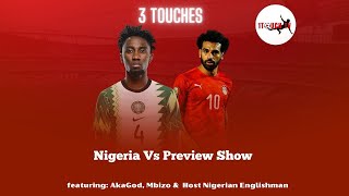 Nigeria vs Egypt Afcon Preview Salah Ndidi [upl. by Athenian]