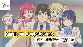 Kanojo mo kanojo Season 3 bakal rilis atau engga [upl. by Nileak]