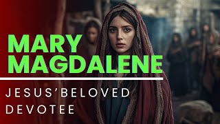 Mary Magdalene Jesus beloved devotee [upl. by Velleman413]