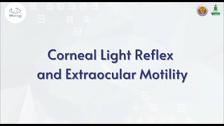 Corneal Light Reflex and Extraocular Motility [upl. by Aitrop]