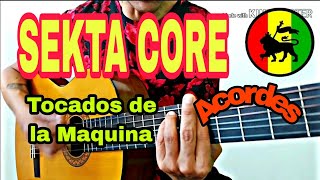 Sekta Core  Tocados de la maquina cover letra y acordes pa guitarra acustica [upl. by Isherwood53]