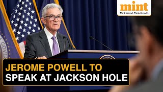 US Fed Chair Jerome Powell to Speak at Jackson Hole Today Heres What to Expect on Policy Rates [upl. by Matthieu]