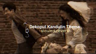 Dekopul Kandulin Thema  දෙකොපුල් කඳුලින් තෙමා slowedreverb [upl. by Mcnelly135]