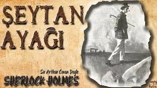 Sherlock Holmes  Şeytan Ayağı Sesli Kitap [upl. by Atiuqehc]