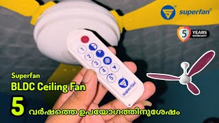 Superfan BLDC Ceiling Fan 5 Years User review Malayalam [upl. by Palua626]