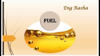 Fuel الوقود  Eng Rasha [upl. by Aimerej]