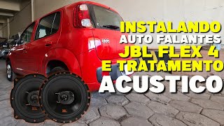 INSTALANDO AUTO FALANTES JBL FLEX 4 E FAZENDO TRATAMENTO ACUSTICO NO FIAT UNO VIVACE [upl. by Alleuqcaj]