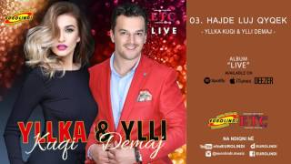 Yllka Kuqi amp Ylli Demaj  Hajde luj qyqek LIVE audio Live  2017 [upl. by Akerehs250]