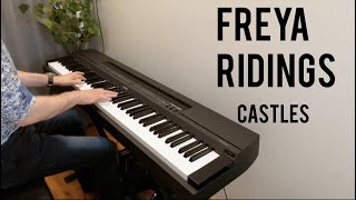 Castles  Piano Cover  Freya Ridings [upl. by Hairym]