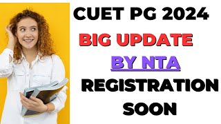 CUET Pg 2024 Registration Big Update NTA Cuet Pg exam update 2024 [upl. by Aryl]