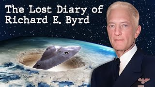 The Lost Diary of Admiral Richard E Byrd FULL xEnigmas [upl. by Iman]