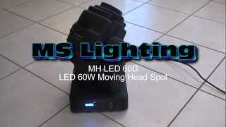 MH LED 60D Demo 1 [upl. by Aerdnaed761]