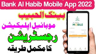 Bank AL Habib Mobile App  How to Self Register for Bank AL Habib Mobile App 2022 [upl. by Jerrol]