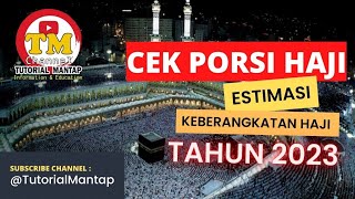 CARA CEK PORSI HAJI  ESTIMASI KEBERANGKATAN 2023 RESMI KEMENAG TERBARU❗RILIS JADWAL HAJI TERBARU [upl. by Gilpin]