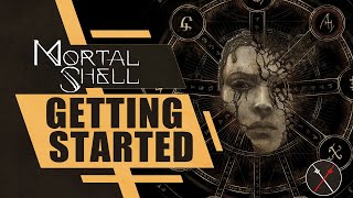 Mortal Shell Getting Started Guide Things I Wish I Knew Before I Played [upl. by Home]