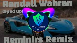 Randall Wahran  Riminirs Remix Sped Up [upl. by Critchfield]